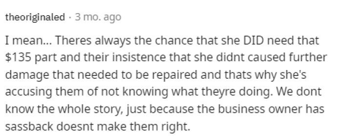 It actually doesn't make either side right, so we definitely understand that.