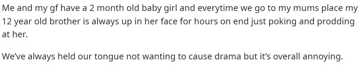 OP starts off the post by explaining that he and his wife have a 2-month-old daughter, and OP has a 12-year-old brother.