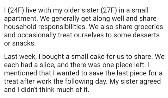 The OP bought a small cake for them to share and they each had a slice, and there was one piece left