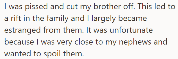 But the OP's brother Chris and his wife Alice broke their deal, and the OP cut them off