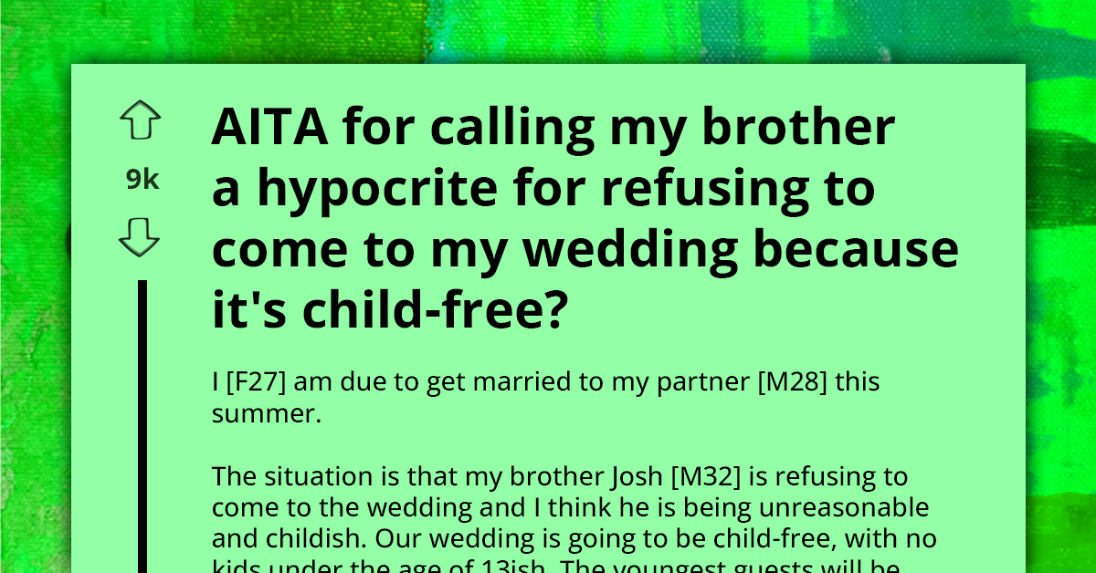 Father Of Two Refuses To Come To His Sister's Wedding Because It's Childfree, Gets Called Hypocrite