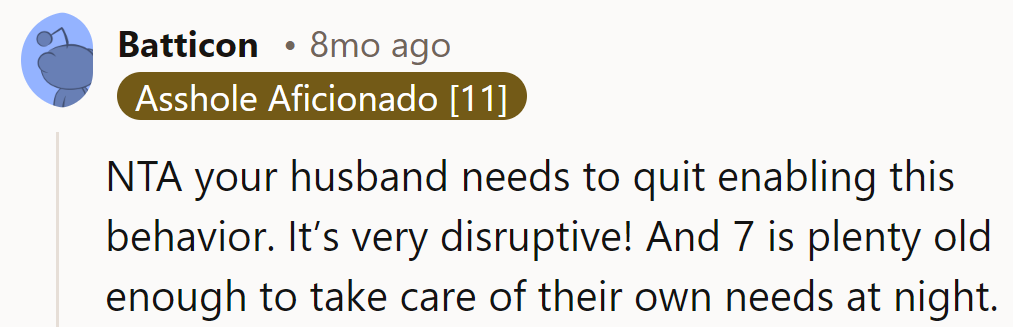 NTA. Time for hubby to stop the nightly enabling! At 7, she's got this.
