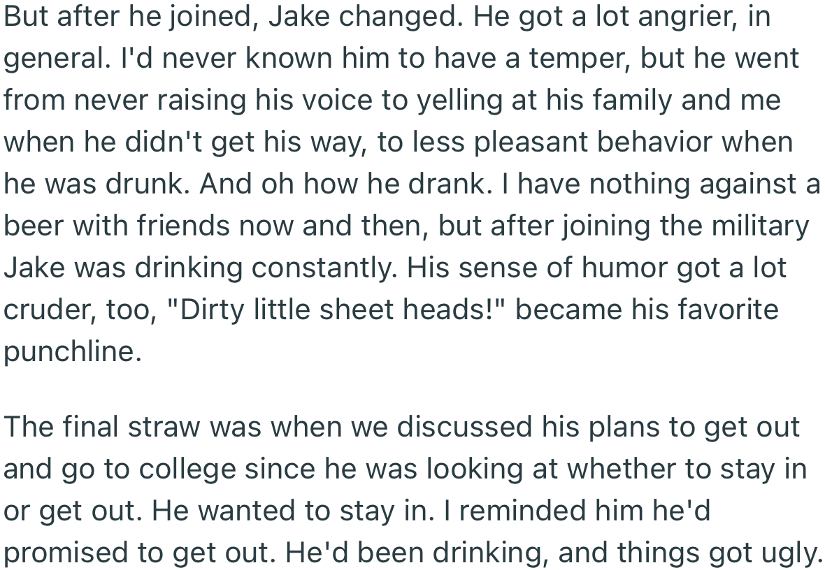 After Jake Joined the Military, His Behavior Changed Negatively. Worst of All, He Reneged on His Promise to Get Out and Go to College