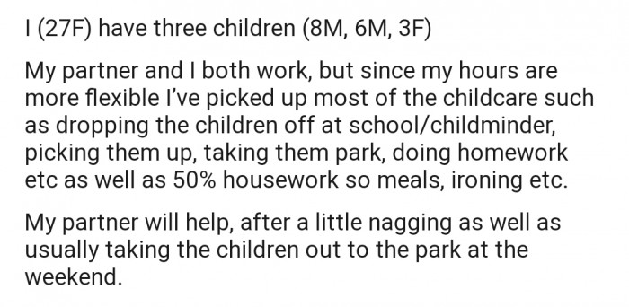 OP explained that she does most of the childcare and housework at home, with her husband doing little or nothing to reduce the pressure from their three kids