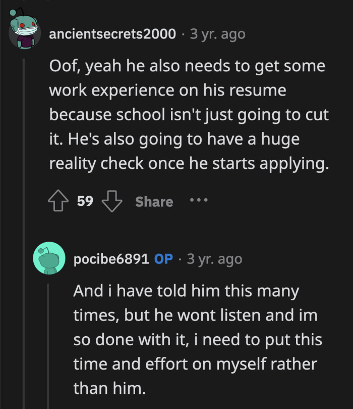 OP can try to help her boyfriend see a different perspective, but only if she sees a future with him.