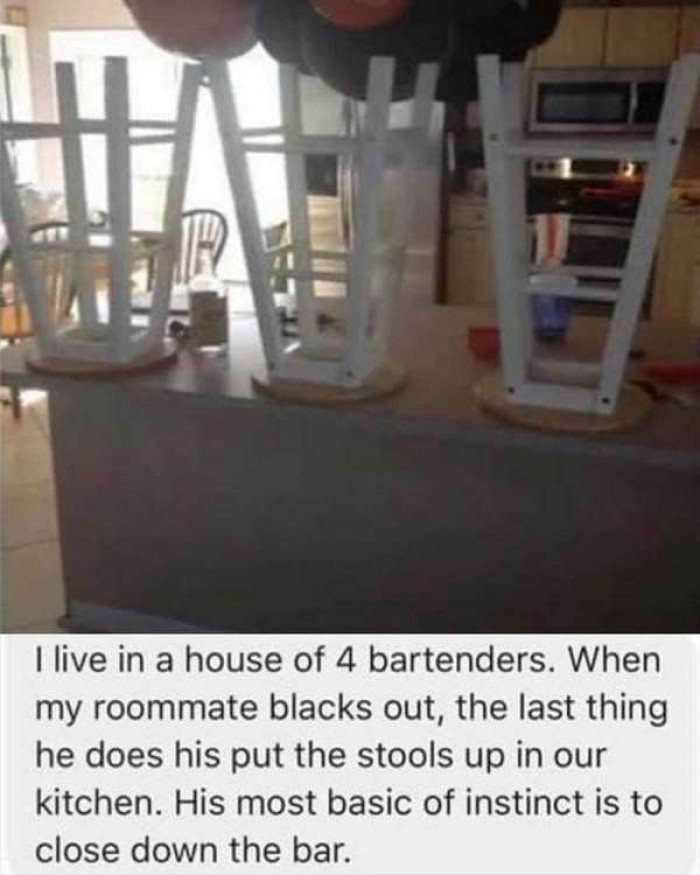17. Mixing Business and Pleasure: When Your Roommate Becomes Your Personal Bartender and Bar Stool Designer