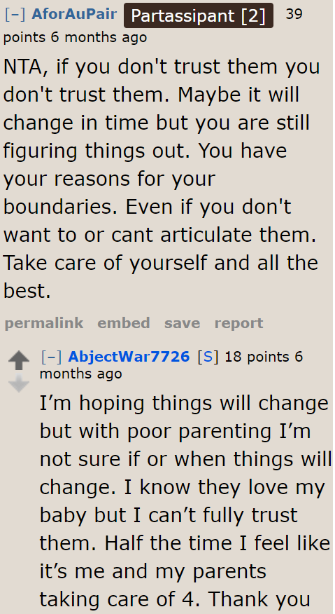 At this point, the OP should prioritize her emotions and her baby's safety.