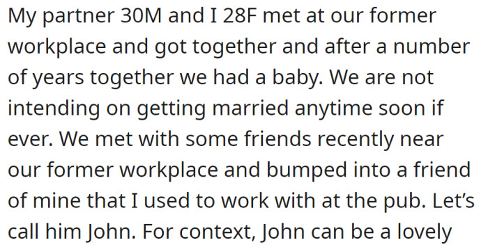 The OP and her partner unexpectedly met the OP's former coworker, John: