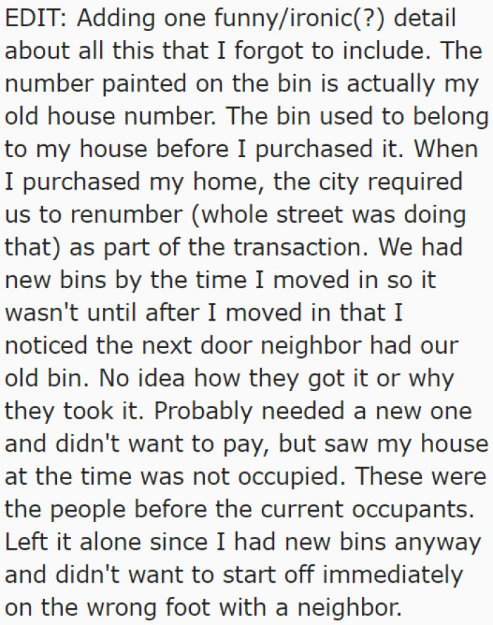 The trash can the neighbors are using was originally the OP's.