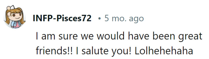 Two peas in a pod, united by a shared sense of humor and a knack for inventive pettiness!