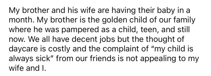 The OP says his brother was always the 