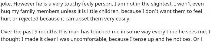 She goes into explaining how she feels and how he's a touchy person.