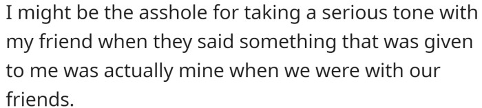 OP has offered the following explanation for why they think they might be the a-hole: