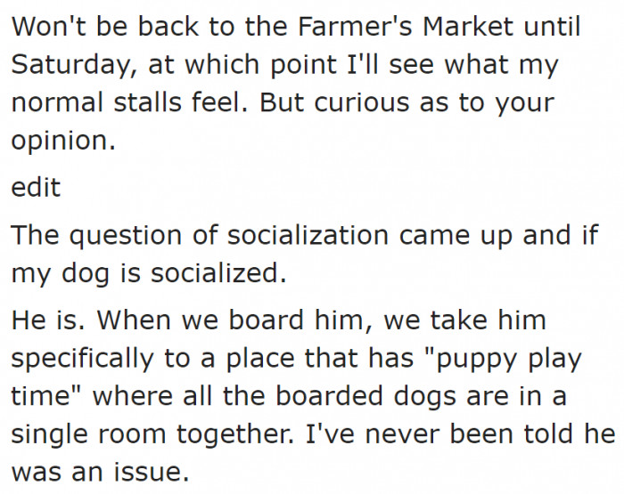 He further clarified that his dog is socialized with other dogs.
