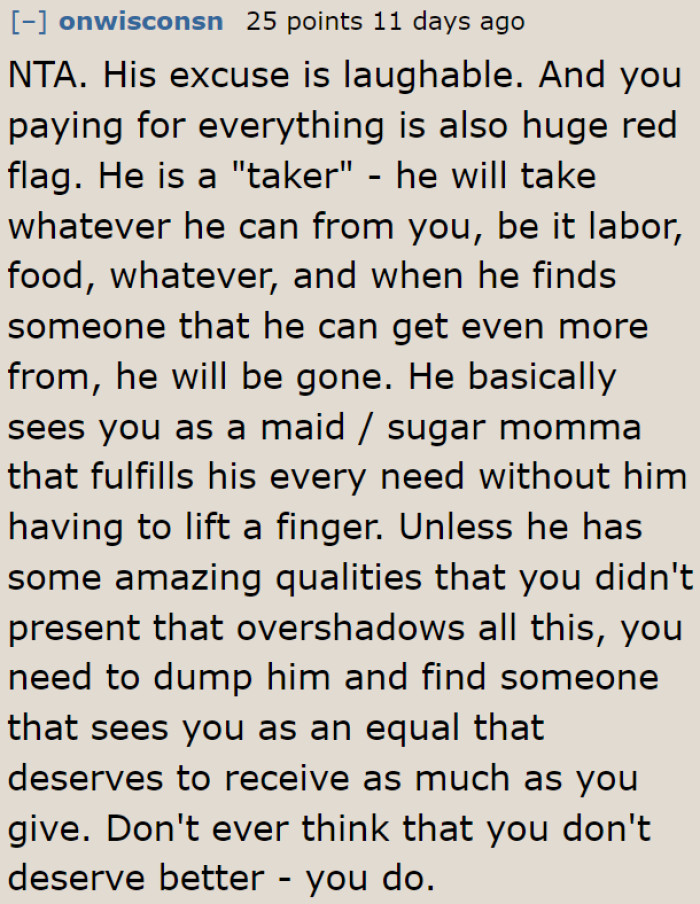 It's better for the OP to dump his lazy a-hole immediately.