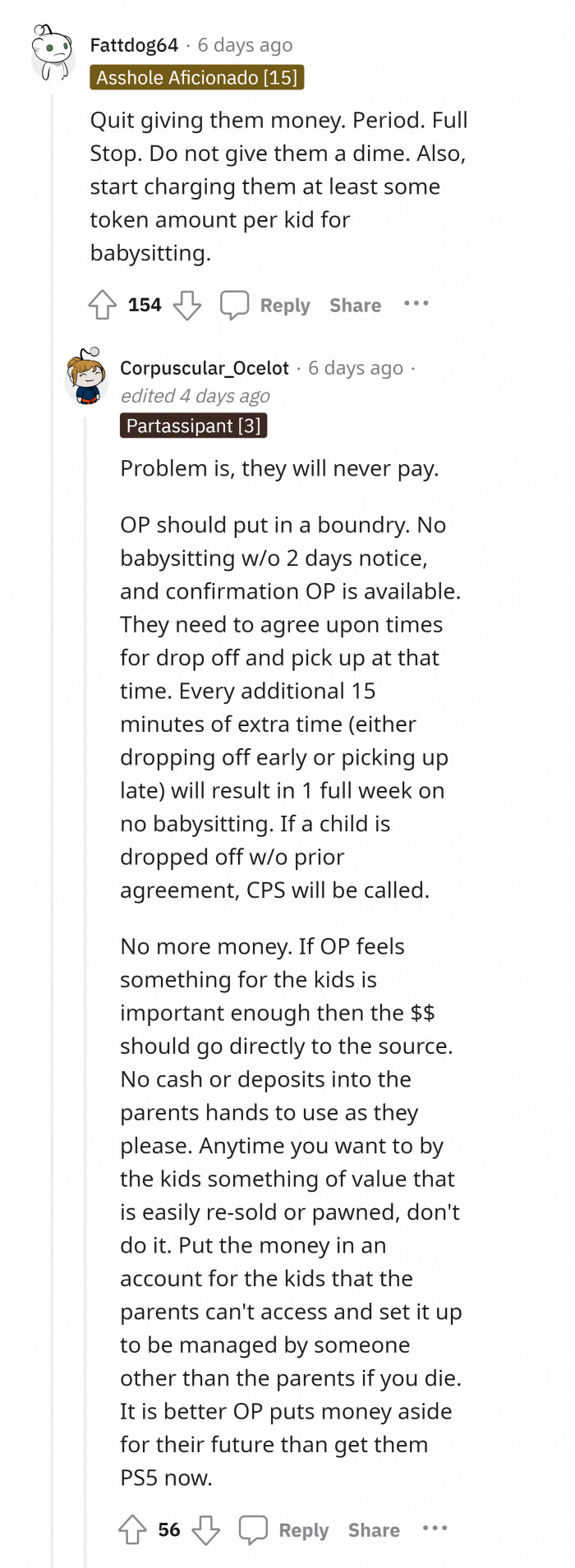 8. OP should stop giving them money and open a bank account instead if she's worried about the children's future.