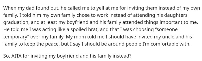 She stated that her dad was obviously upset with her for choosing to invite her boyfriend's family instead of her own.