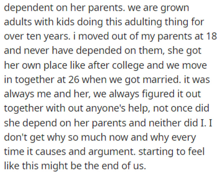 OP doesn't like the idea of being dependent since they're both adults