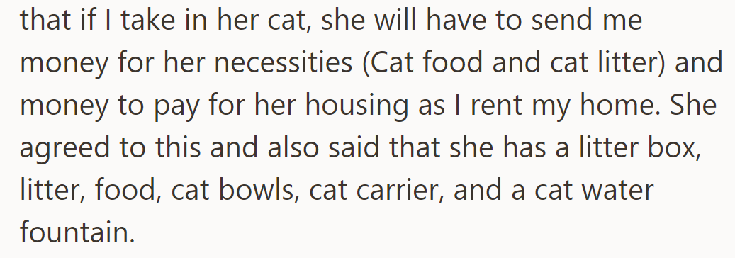 They agreed that the friend would send money and provide cat supplies.