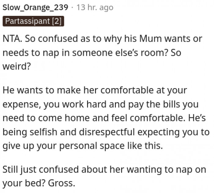 He wants to make her comfortable at your expense