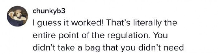 He probably did need the bag but wasn't pulling out his wallet again.