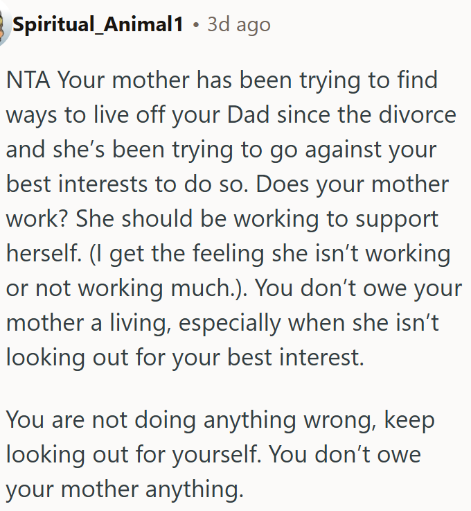OP doesn't owe her mother a living when she isn’t supporting herself or acting in OP's best interest.