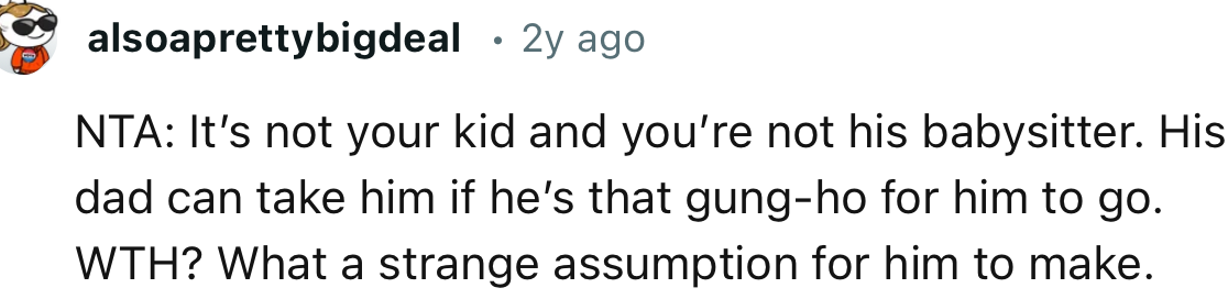 “His dad can take him if he’s that gung-ho for him to go.”