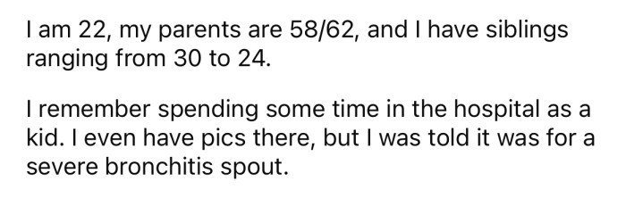 The 22-year-old explained she remembers spending time in the hospital as a child but was always told it was for bronchitis.