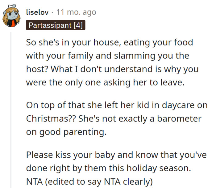 In their house, dissing the host? Asking her to leave was a solo act.