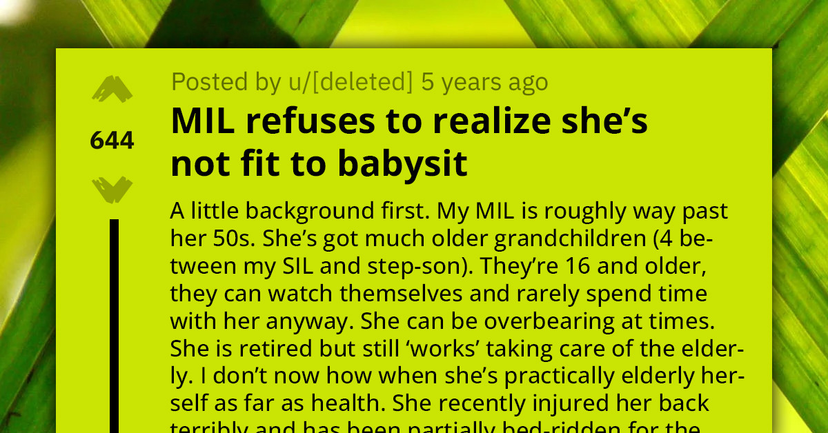 Redditor Refuses To Let Mother-In-Law Babysit Her 4-Year-Old Daughter Because She Can't Handle It, She Refuses To Acknowledge It