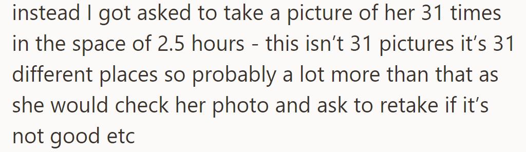 In 2.5 hours, his girlfriend asked for 31 photos of her in different places, likely more due to retakes.