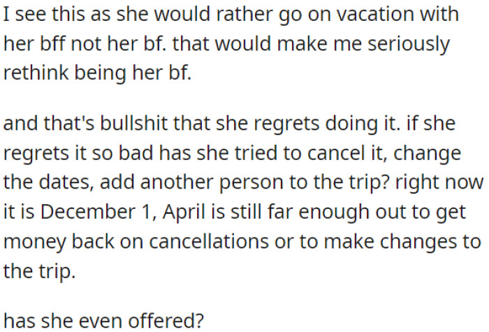 It's as if OP's girlfriend values her best friend more for the vacation.