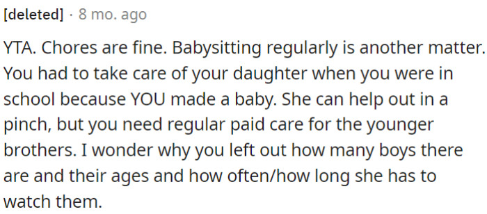 Regular chores are one thing, but consistent babysitting is a different story.