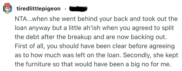 “You should have been clear before agreeing as to how much was left on the loan.”