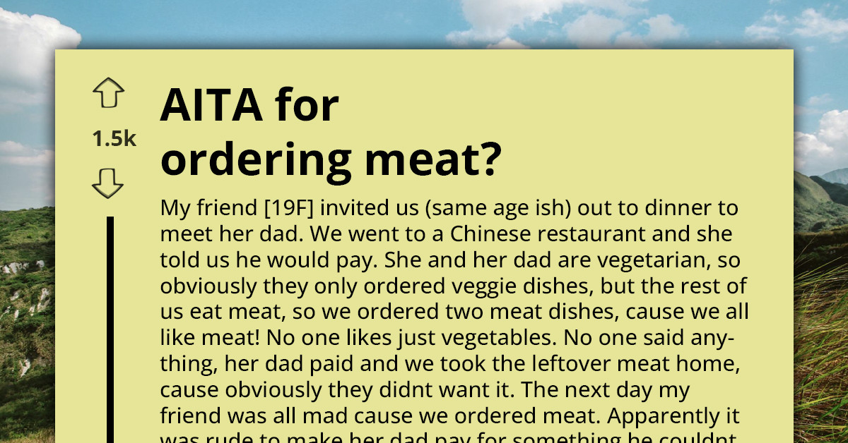 Teen Shares How Ordering Meat Dishes At A Vegetarian Table Sparked Friendship Tension