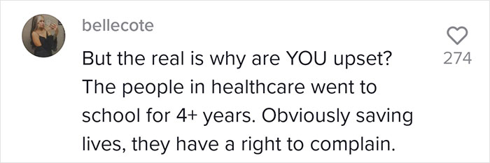 They have a right to complain to their employers, not to the girl making the same at Costco.