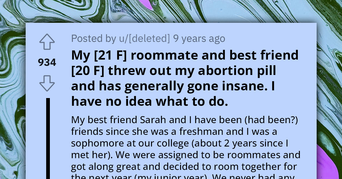 Woman Horrified to Discover Her 'Supportive' Yet Unstable Roommate Discarded Her Abortion Pill, Calls Her a 'Baby Killer'