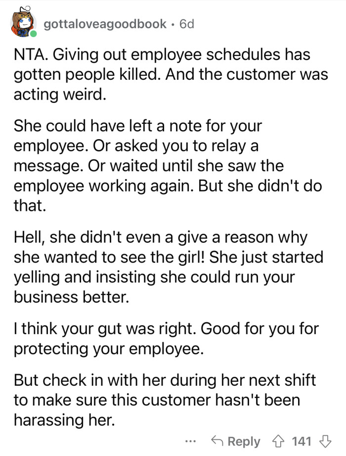 “I think your gut was right. Good for you for protecting your employee.”