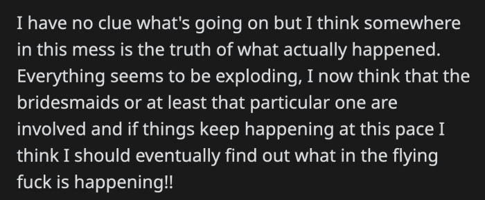 OP thinks a lot more people are in cahoots to cover something up. She's eager to get to the truth of things.