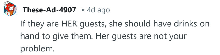 Her guests aren't your problem.