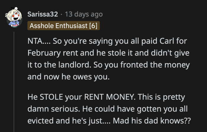 Their landlord could be tempted not to renew their lease because of what Carl did