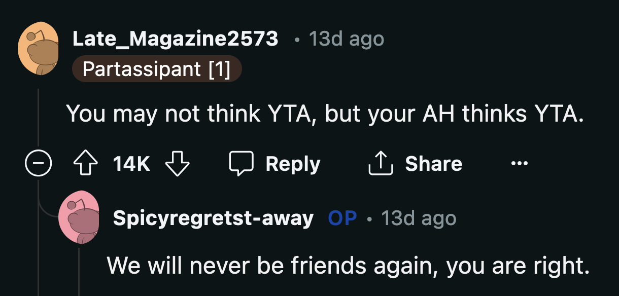 His boyfriend may forgive OP, but his bum never will.