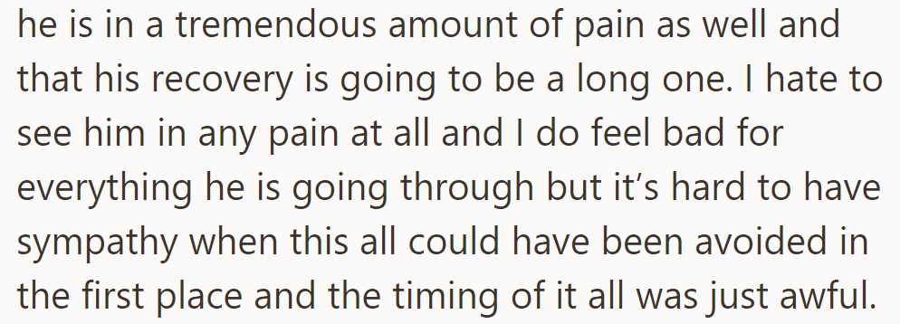 She empathizes with his pain but struggles due to the avoidable nature and unfortunate timing.