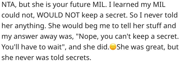 There's nothing wrong with keeping secrets from mother-in-laws who can't keep secrets.
