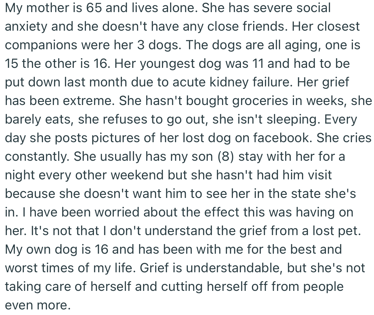 One of OP’s mother’s dogs was put down due to kidney failure. This caused the old woman’s health to deteriorate drastically
