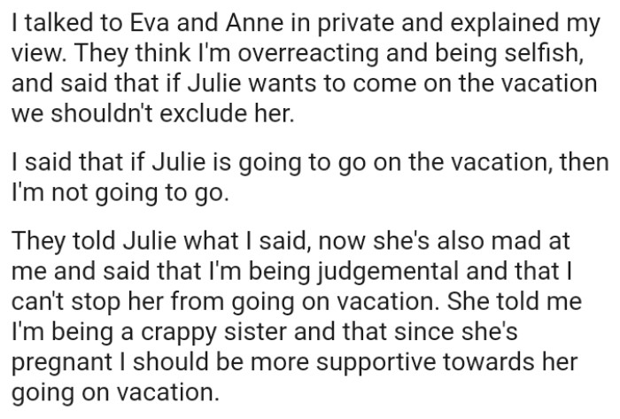 She says that since she's pregnant, the OP should be more supportive of her going on vacation