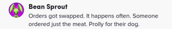Then people started speculating why this might have happened, and many suggested that this is common for those who have dogs and want to get them a treat.