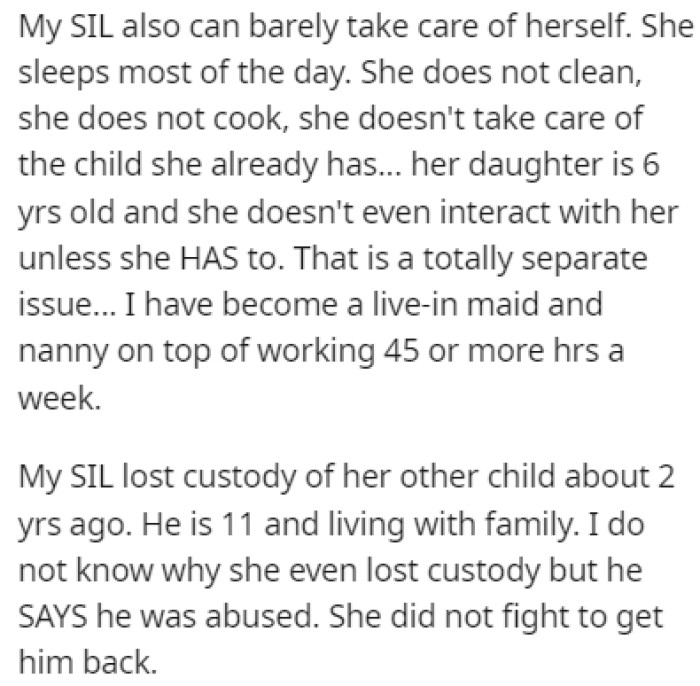 The sister-in-law is a total mess, and she can barely take care of herself, let alone her 6-year-old daughter