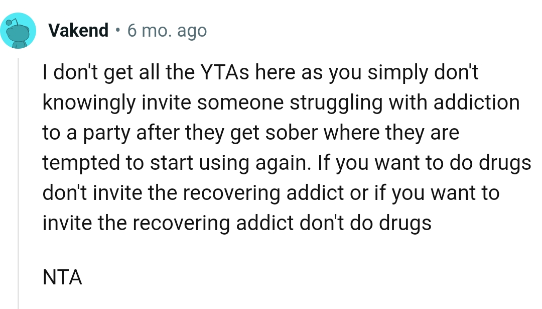 Don't invite the recovering addict