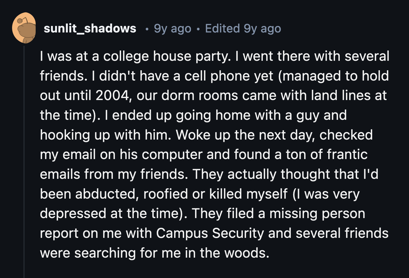 3. The walk of shame back to the dorms must have been brutal.